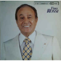 Tino Rossi - La Vie Commence A 60 Ans / Pathe Marconi